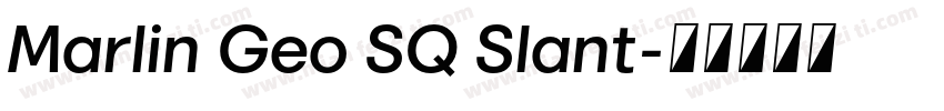Marlin Geo SQ Slant字体转换